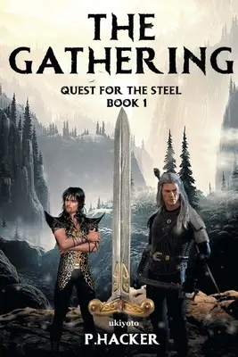 The Gathering Book 1: Poszukiwanie stali - The Gathering Book 1: Quest for the Steel