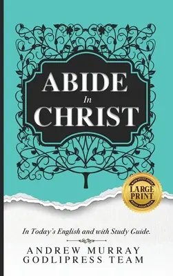 Andrew Murray Trwajcie w Chrystusie: W dzisiejszym języku angielskim i z przewodnikiem do studiowania (DUŻY DRUK) - Andrew Murray Abide in Christ: In Today's English and with Study Guide (LARGE PRINT)