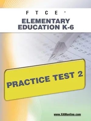 FTCE Elementary Education K-6 Test praktyczny 2 - FTCE Elementary Education K-6 Practice Test 2