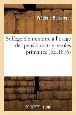 Solfge lmentaire l'Usage Des Peusionnats Et coles Primaires - Solfge lmentaire  l'Usage Des Peusionnats Et coles Primaires