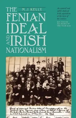 Ideały Fenian i irlandzki nacjonalizm w latach 1882-1916 - Fenian Ideal and Irish Nationalism, 1882-1916