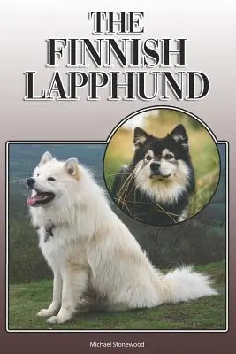 The Finnish Lapphund: A Complete and Comprehensive Owners Guide To: Kupowanie, posiadanie, zdrowie, pielęgnacja, szkolenie, posłuszeństwo, zrozumienie i - The Finnish Lapphund: A Complete and Comprehensive Owners Guide To: Buying, Owning, Health, Grooming, Training, Obedience, Understanding and