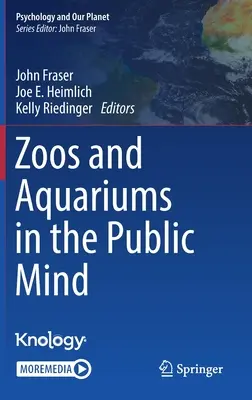 Ogrody zoologiczne i akwaria w świadomości społecznej - Zoos and Aquariums in the Public Mind