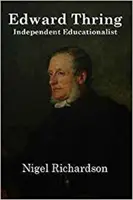 Thring Of Uppingham: Wiktoriański pedagog - Thring Of Uppingham: Victorian Educator