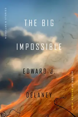 Wielkie niemożliwe: Powieści + opowiadania - The Big Impossible: Novellas + Stories