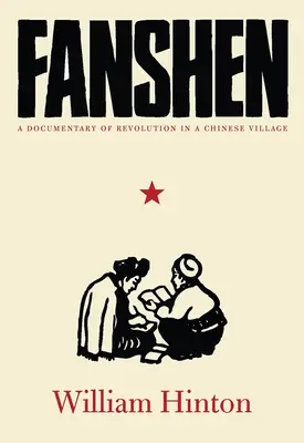 Fanshen: Dokument o rewolucji w chińskiej wiosce - Fanshen: A Documentary of Revolution in a Chinese Village