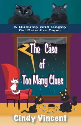 Przypadek zbyt wielu wskazówek (Detektyw Buckley i kot Bogey) - The Case of Too Many Clues (A Buckley and Bogey Cat Detective Caper)