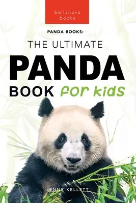 Pandy Najlepsza książka o pandach dla dzieci: ponad 100 niesamowitych faktów o pandach, zdjęcia, quiz + więcej - Pandas The Ultimate Panda Book for Kids: 100+ Amazing Panda Facts, Photos, Quiz + More