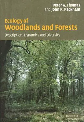 Ekologia lasów i zadrzewień: Opis, dynamika i różnorodność - Ecology of Woodlands and Forests: Description, Dynamics and Diversity