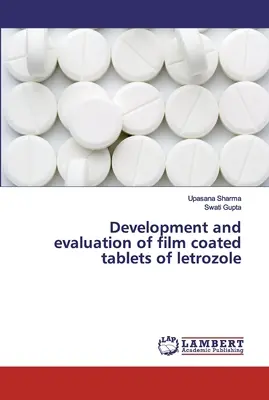 Opracowanie i ocena tabletek powlekanych letrozolu - Development and evaluation of film coated tablets of letrozole