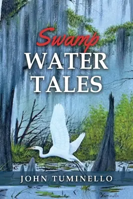 Opowieści z bagien - Swamp Water Tales