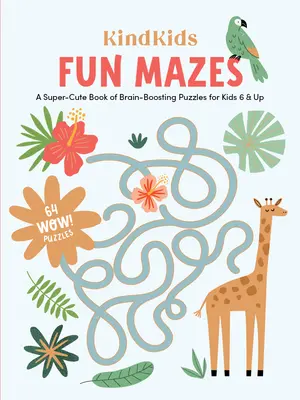 Kindkids Fun Mazes: Super urocza książka z łamigłówkami dla dzieci w wieku 6 lat i starszych - Kindkids Fun Mazes: A Super-Cute Book of Brain-Boosting Puzzles for Kids 6 & Up