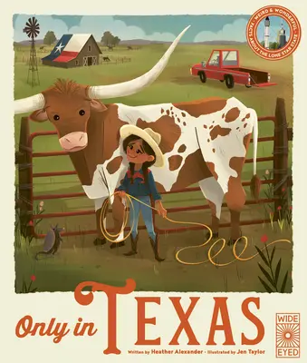 Tylko w Teksasie: Dziwne i cudowne fakty o stanie Samotnej Gwiazdy - Only in Texas: Weird and Wonderful Facts about the Lone Star State