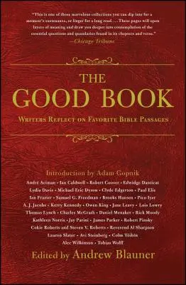 The Good Book: Pisarze zastanawiają się nad ulubionymi fragmentami Biblii - The Good Book: Writers Reflect on Favorite Bible Passages