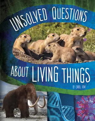 Nierozwiązane pytania dotyczące żywych istot - Unsolved Questions about Living Things