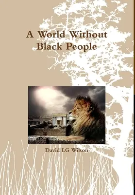 Świat bez czarnych ludzi - A World Without Black People