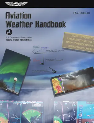 Aviation Weather Handbook (2023): Faa-H-8083-28 (Federalna Administracja Lotnictwa (FAA)) - Aviation Weather Handbook (2023): Faa-H-8083-28 (Federal Aviation Administration (FAA))