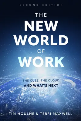 Nowy świat pracy - wydanie drugie: Sześcian, chmura i co dalej? - The New World of Work Second Edition: The Cube, the Cloud and What's Next