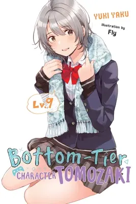 Postać najniższego szczebla Tomozaki, Vol. 9 (Light Novel) - Bottom-Tier Character Tomozaki, Vol. 9 (Light Novel)