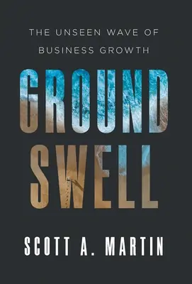 Groundswell: Niewidzialna fala rozwoju biznesu - Groundswell: The Unseen Wave of Business Growth