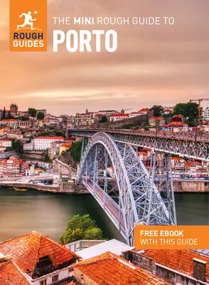 The Mini Rough Guide to Porto (Przewodnik turystyczny z darmowym ebookiem) - The Mini Rough Guide to Porto (Travel Guide with Free Ebook)