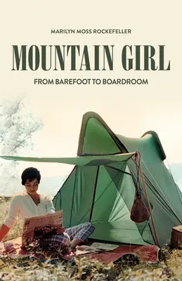 Dziewczyna z gór: Od boso do sali konferencyjnej - Mountain Girl: From Barefoot to the Boardroom