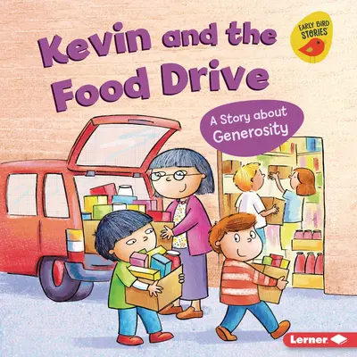 Kevin i zbiórka żywności: Opowieść o hojności - Kevin and the Food Drive: A Story about Generosity