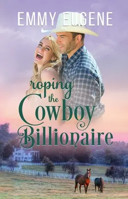 Ujeżdżanie kowboja-miliardera - Roping the Cowboy Billionaire