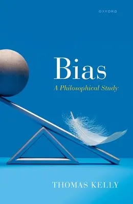 Stronniczość: studium filozoficzne - Bias: A Philosophical Study