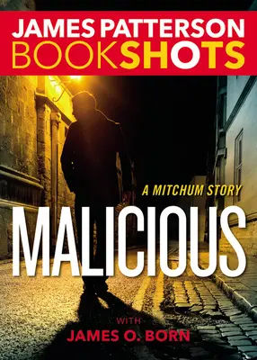 Złośliwy: Historia Mitchuma - Malicious: A Mitchum Story