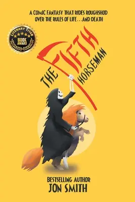 Piąty jeździec: Komiksowa fantazja, w której zasady życia... i śmierci nie są przestrzegane. - The Fifth Horseman: A comic fantasy that rides roughshod over the rules of life... and death