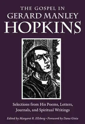 Ewangelia w Gerardzie Manleyu Hopkinsie: Wybór z jego wierszy, listów, dzienników i pism duchowych - The Gospel in Gerard Manley Hopkins: Selections from His Poems, Letters, Journals, and Spiritual Writings