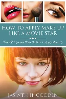 Jak nakładać makijaż jak w filmach - How to Apply Make Up Like in the Movies