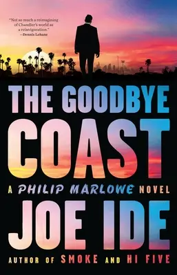 The Goodbye Coast: Powieść Philipa Marlowe'a - The Goodbye Coast: A Philip Marlowe Novel