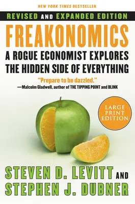 Freakonomics REV Ed: Nieuczciwy ekonomista odkrywa ukrytą stronę wszystkiego - Freakonomics REV Ed: A Rogue Economist Explores the Hidden Side of Everything