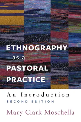 Etnografia jako praktyka duszpasterska: Wprowadzenie - Ethnography as a Pastoral Practice: An Introduction