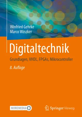 Digitaltechnik: Grundlagen, Vhdl, Fpgas, Mikrocontroller