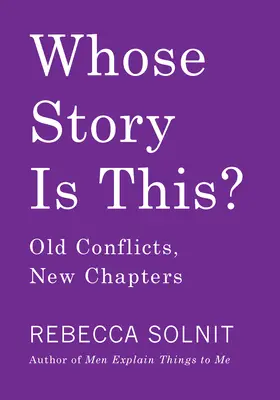 Czyja to historia? Stare konflikty, nowe rozdziały - Whose Story Is This?: Old Conflicts, New Chapters