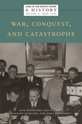 Żydzi w Związku Radzieckim: A History: Wojna, podbój i katastrofa, 1939-1945, tom 3 - Jews in the Soviet Union: A History: War, Conquest, and Catastrophe, 1939-1945, Volume 3