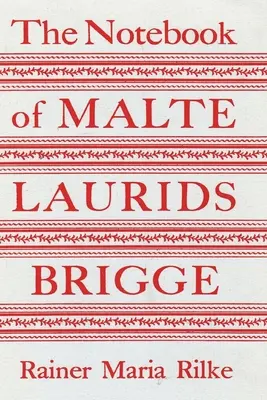 Notatnik Malte Laurids Brigge - The Notebook of Malte Laurids Brigge