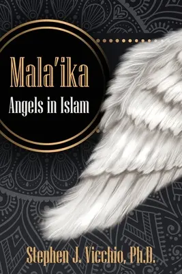 Mala'Ika: Anioły w islamie - Mala'Ika: Angels In Islam