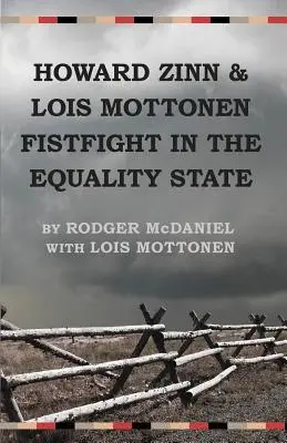 Howard Zinn i Lois Mottonen Fistfight w stanie równości - Howard Zinn and Lois Mottonen Fistfight in the Equality State