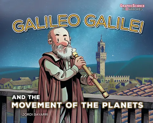 Galileo Galilei i ruch planet - Galileo Galilei and the Movement of the Planets