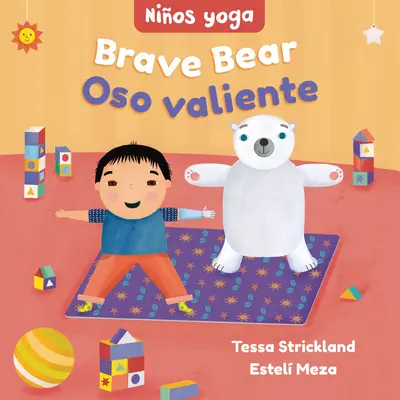 Yoga Tots: Dzielny Niedźwiedź / Nios Joga: Oso Valiente - Yoga Tots: Brave Bear / Nios Yoga: Oso Valiente