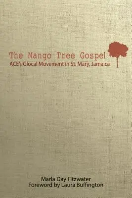 Ewangelia drzewa mango - The Mango Tree Gospel