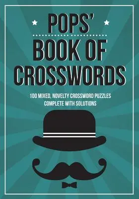 Pops' Book Of Crosswords: 100 nowatorskich krzyżówek - Pops' Book Of Crosswords: 100 novelty crossword puzzles