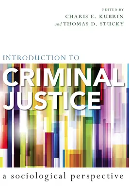 Wprowadzenie do wymiaru sprawiedliwości w sprawach karnych: Perspektywa socjologiczna - Introduction to Criminal Justice: A Sociological Perspective