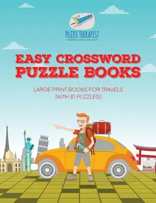 Easy Crossword Puzzle Books Large Print Books for Travels (z 81 łamigłówkami!) - Easy Crossword Puzzle Books Large Print Books for Travels (with 81 puzzles!)