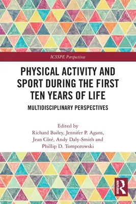 Aktywność fizyczna i sport w pierwszych dziesięciu latach życia: Multidyscyplinarne perspektywy - Physical Activity and Sport During the First Ten Years of Life: Multidisciplinary Perspectives