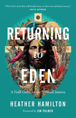 Powrót do Edenu: Przewodnik terenowy dla duchowej podróży - Returning to Eden: A Field Guide for the Spiritual Journey